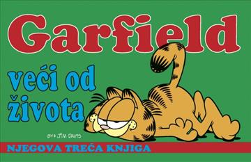 Knjiga Garfield knjiga 3: Garfield veći od života autora Jim Davis izdana 2024 kao tvrdi uvez dostupna u Knjižari Znanje.