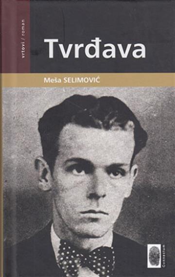 Knjiga Tvrđava autora Meša Selimović izdana 2025 kao tvrdi uvez dostupna u Knjižari Znanje.