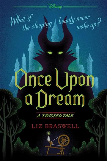 Knjiga Once Upon a Dream (A Twisted Tale) autora Liz Braswell izdana 2017 kao meki uvez dostupna u Knjižari Znanje.