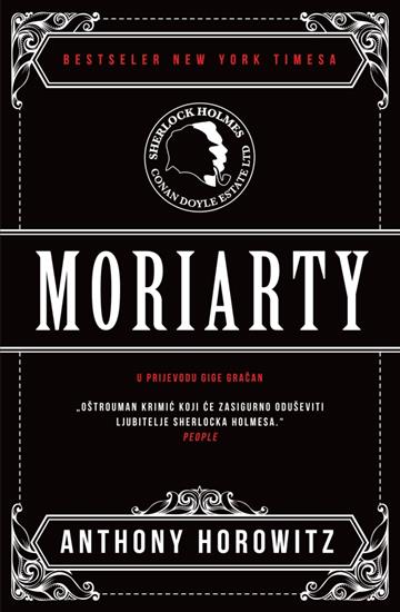 Knjiga Moriarty autora Anthony Horowitz izdana 2017 kao meki uvez dostupna u Knjižari Znanje.