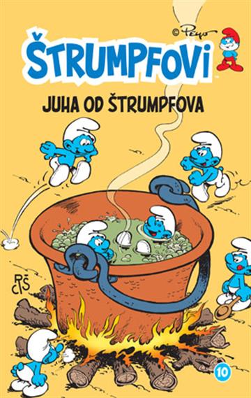 Knjiga Štrumpfovi 10: Juha od Štrumpfova autora Peyo izdana 2026 kao tvrdi uvez dostupna u Knjižari Znanje.