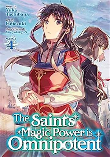Knjiga Saint's Magic Power is Omnipotent 04 autora Yuka Tachibana izdana 2021 kao meki uvez dostupna u Knjižari Znanje.