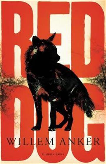 Knjiga Red Dog autora Willem Anker izdana 2019 kao tvrdi uvez dostupna u Knjižari Znanje.