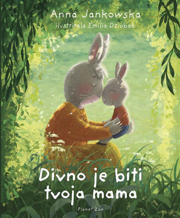 Knjiga Divno je biti tvoja mama autora Emilia Dziubak izdana 2026 kao tvrdi uvez dostupna u Knjižari Znanje.