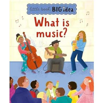 Knjiga What is music? (Little Book, Big Idea) autora  izdana 2023 kao tvrdi uvez dostupna u Knjižari Znanje.
