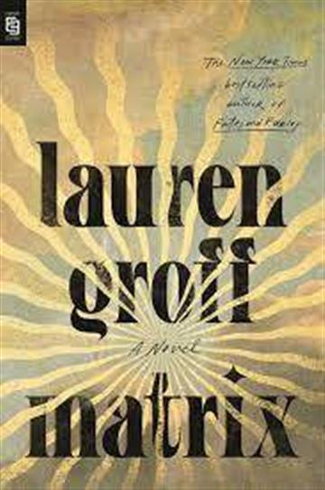 Knjiga Matrix autora Lauren Groff izdana 2021 kao meki uvez dostupna u Knjižari Znanje.
