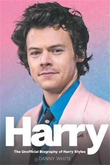 Knjiga Harry: Unauthorized Biography autora Danny White izdana 2021 kao tvrdi uvez dostupna u Knjižari Znanje.
