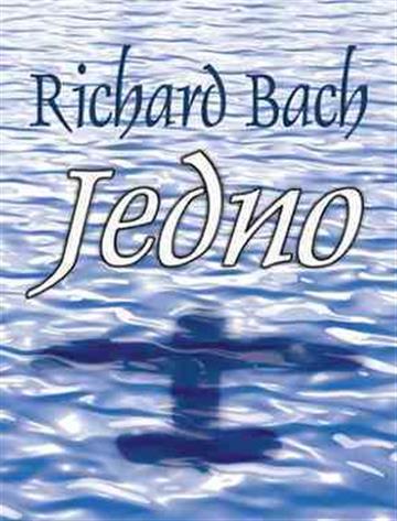 Knjiga Jedno autora Richard Bach izdana 1999 kao meki uvez dostupna u Knjižari Znanje.