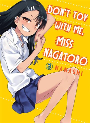 Knjiga Don't Toy With Me, Miss Nagatoro, vol. 03 autora Nanashi izdana 2020 kao meki uvez dostupna u Knjižari Znanje.