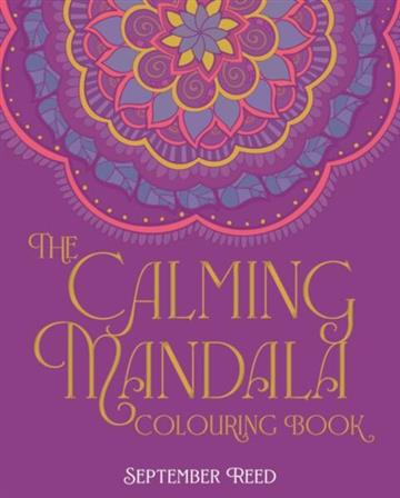 Knjiga Calming Mandala Colouring Book autora September Reed izdana 2026 kao meki uvez dostupna u Knjižari Znanje.