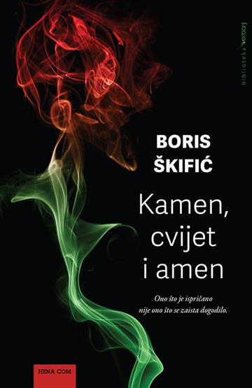 Knjiga Kamen, cvijet i amen autora Boris Škifić izdana 2023 kao tvrdi uvez dostupna u Knjižari Znanje.