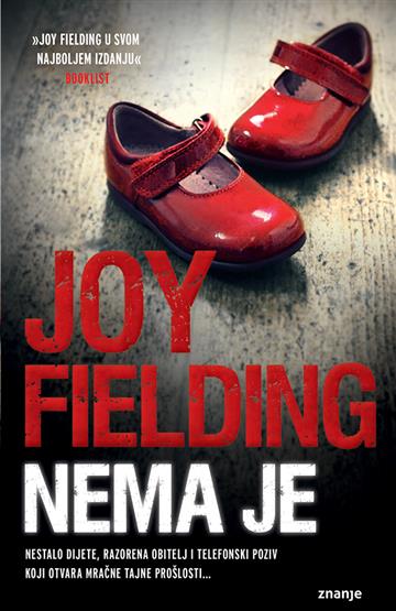 Knjiga Nema je autora Joy Fielding izdana 2020 kao meki uvez dostupna u Knjižari Znanje.