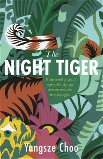 Knjiga Night Tiger autora Yangsze Choo izdana 2019 kao meki uvez dostupna u Knjižari Znanje.