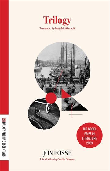 Knjiga Trilogy (Dalkey Archive Essentials) autora Jon Fosse izdana 2022 kao meki uvez dostupna u Knjižari Znanje.