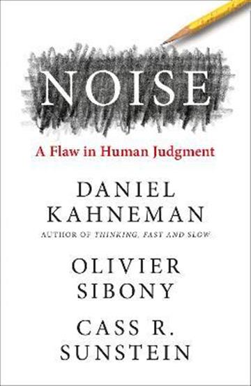 Knjiga Noise autora Daniel Kahneman izdana 2021 kao meki uvez dostupna u Knjižari Znanje.