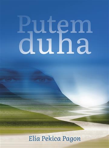 Knjiga Putem duha autora Elia Pekica Pagon izdana 2020 kao meki uvez dostupna u Knjižari Znanje.