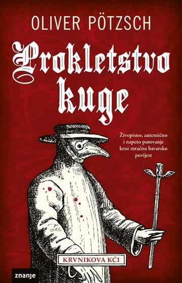 Knjiga Prokletstvo kuge autora Oliver Pötzsch izdana 2026 kao tvrdi uvez dostupna u Knjižari Znanje.
