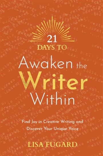 Knjiga 21 Days to Awaken the Writer Within autora Lisa Fugard izdana 2023 kao meki uvez dostupna u Knjižari Znanje.