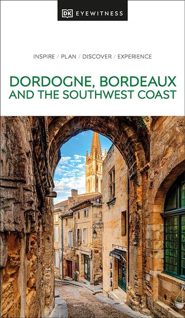 Knjiga Travel Guide Dordogne, Bordeaux and the Southwest Coast autora DK Eyewitness izdana 2023 kao meki uvez dostupna u Knjižari Znanje.
