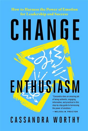 Knjiga Change Enthusiasm autora Cassandra Worthy izdana 2023 kao meki uvez dostupna u Knjižari Znanje.