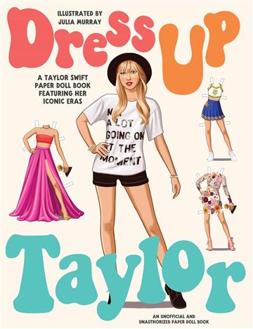 Knjiga Dress Up Taylor autora Julia Murray izdana 2024 kao meki uvez dostupna u Knjižari Znanje.