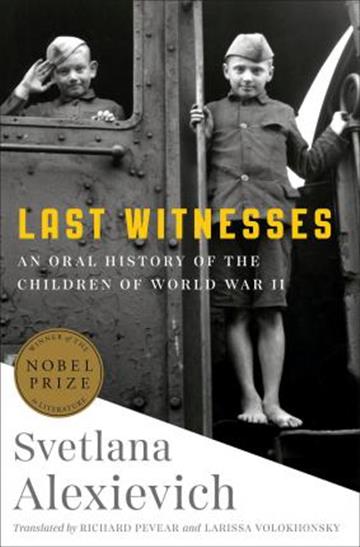 Knjiga Last Witnesses autora Svetlana Alexievich izdana 2019 kao tvrdi uvez dostupna u Knjižari Znanje.