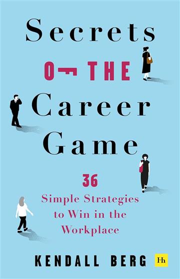 Knjiga Secrets of the Career Game autora Kendall Berg izdana 2025 kao meki uvez dostupna u Knjižari Znanje.