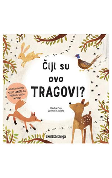 Knjiga Čiji su ovo tragovi autora Radka Píro izdana 2023 kao tvrdi uvez dostupna u Knjižari Znanje.