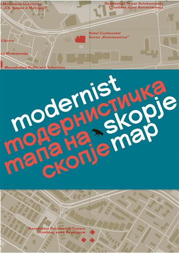 Knjiga Modernist Skopje Map autora City Map, Blue Crow izdana 2018 kao karta dostupna u Knjižari Znanje.