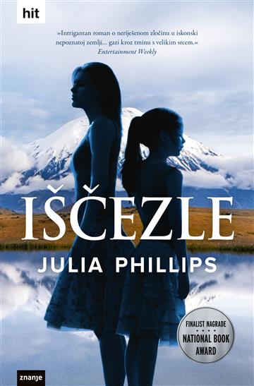 Knjiga Iščezle autora Julia Phillips izdana 2022 kao tvrdi uvez dostupna u Knjižari Znanje.