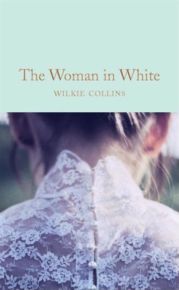 Knjiga The Woman in White autora Wilkie Collins izdana 2018 kao tvrdi uvez dostupna u Knjižari Znanje.
