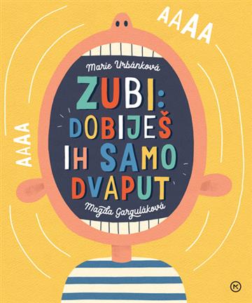 Knjiga Zubi: Dobiješ ih samo dvaput autora Magda Garguláková, Marie Urbánková izdana 2025 kao tvrdi uvez dostupna u Knjižari Znanje.