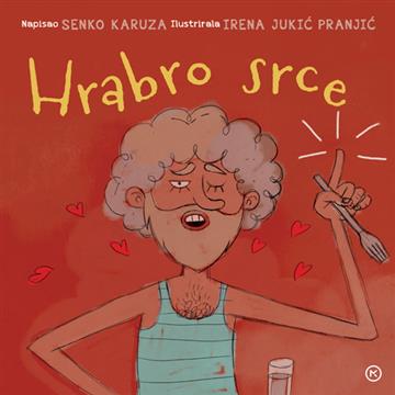 Knjiga Hrabro srce autora Senko Karuza izdana 2025 kao tvrdi uvez dostupna u Knjižari Znanje.