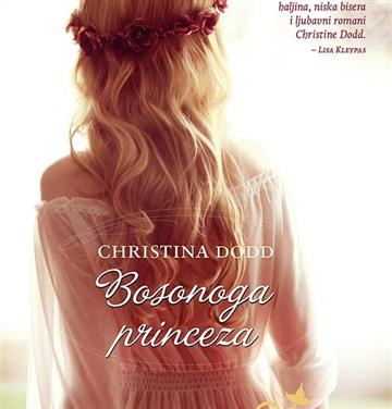 Knjiga Bosonoga princeza autora Christina Dodd izdana 2015 kao meki uvez dostupna u Knjižari Znanje.