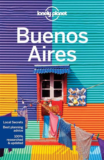 Knjiga Lonely Planet Buenos Aires autora Lonely Planet izdana 2017 kao meki uvez dostupna u Knjižari Znanje.