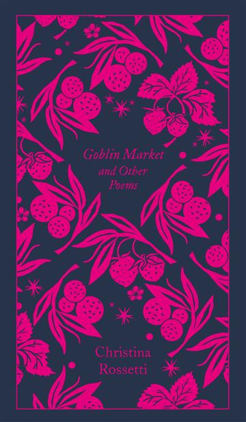 Knjiga Goblin Market and Other Poems autora Christina Rossetti izdana 2017 kao tvrdi uvez dostupna u Knjižari Znanje.