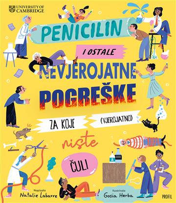 Knjiga Penicilin i ostale nevjerojatne pogreške autora Natalie Labarre izdana 2026 kao tvrdi uvez dostupna u Knjižari Znanje.