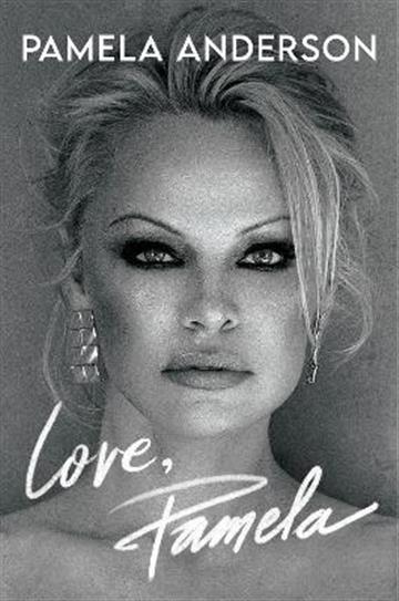 Knjiga Love, Pamela autora Pamela Anderson izdana 2023 kao meki uvez dostupna u Knjižari Znanje.