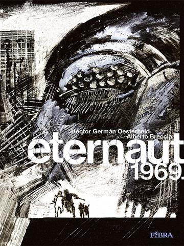 Knjiga Eternaut 1969. autora Hector German Oesterheld; Alberto Breccia izdana 2024 kao tvrdi uvez dostupna u Knjižari Znanje.
