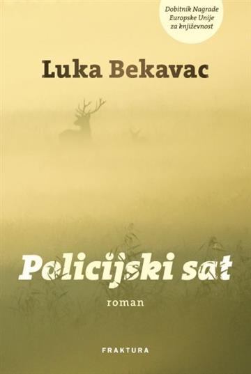 Knjiga Policijski sat autora Luka Bekavac izdana 2015 kao tvrdi uvez dostupna u Knjižari Znanje.