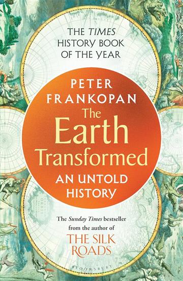 Knjiga Earth Transformed: An Untold History autora Peter Frankopan izdana 2024 kao meki uvez dostupna u Knjižari Znanje.