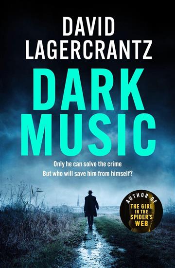 Knjiga Dark Music autora David Lagercrantz izdana 2023 kao meki uvez dostupna u Knjižari Znanje.