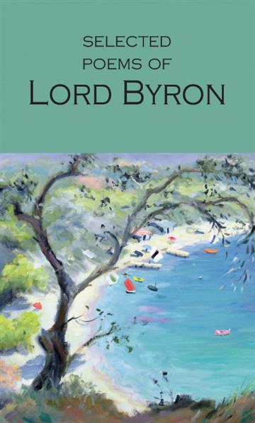 Knjiga Selected Poems Of Lord Byron autora George Gordon Byron izdana 1998 kao meki uvez dostupna u Knjižari Znanje.