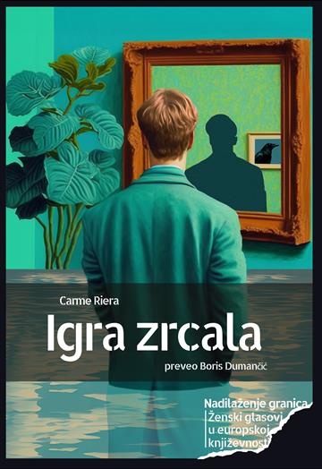 Knjiga Igra zrcala autora Carme Riera izdana 2025 kao tvrdi uvez dostupna u Knjižari Znanje.