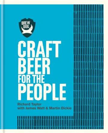 Knjiga BrewDog : Craft Beer for the People autora Richard Taylor izdana 2017 kao tvrdi uvez dostupna u Knjižari Znanje.
