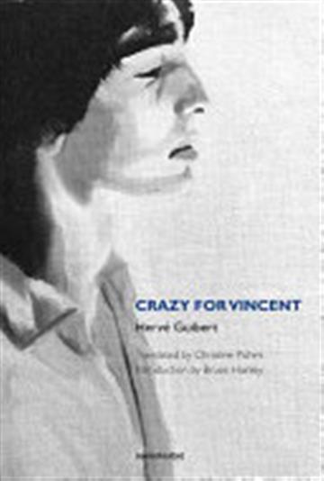 Knjiga Crazy for Vincent autora Herve Guibert izdana 2017 kao meki uvez dostupna u Knjižari Znanje.