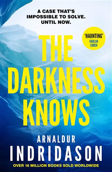 Knjiga The Darkness Knows autora Arnaldur Indridason izdana 2022 kao meki uvez dostupna u Knjižari Znanje.