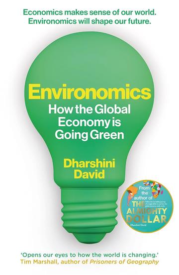Knjiga Environomics: How the Green Economy is Transforming Your World autora Dharshini David izdana 2025 kao meki uvez dostupna u Knjižari Znanje.