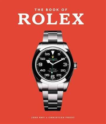 Knjiga Book of Rolex autora Christian Jens Hoy izdana 2019 kao tvrdi uvez dostupna u Knjižari Znanje.