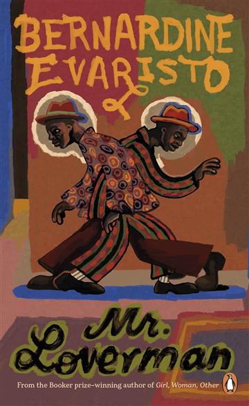 Knjiga Mr Loverman autora Bernardine Evaristo izdana 2023 kao meki uvez dostupna u Knjižari Znanje.